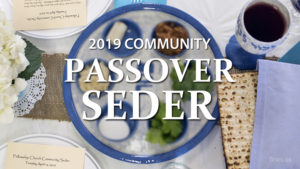 2019 Community Passover Seder