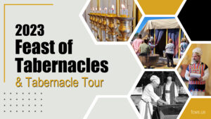 2023 Feast of Tabernacles & Tabernacle Tour