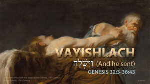 Torah: Vayishlach (And he sent)