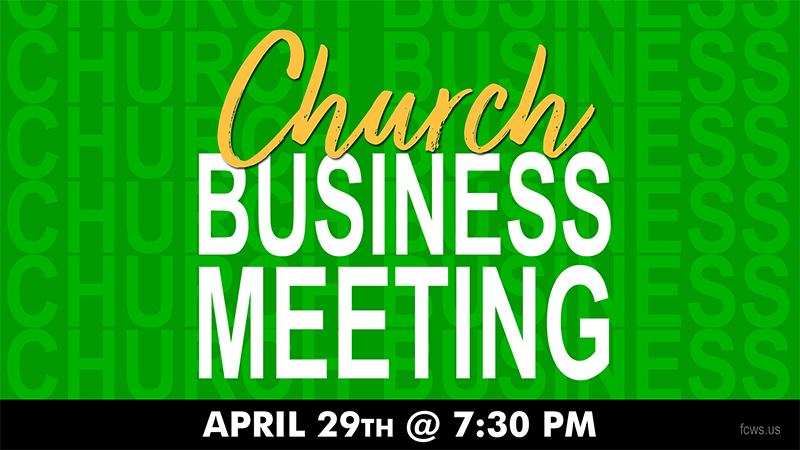 Church Business Meeting – 2nd QTR